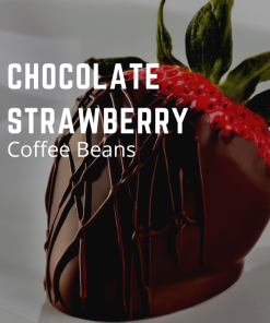Chocolate Strawberry flavored coffee beans