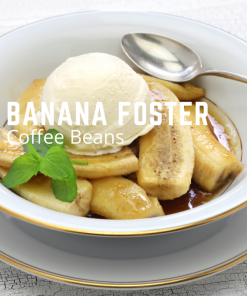 Banana foster flavored coffee beans