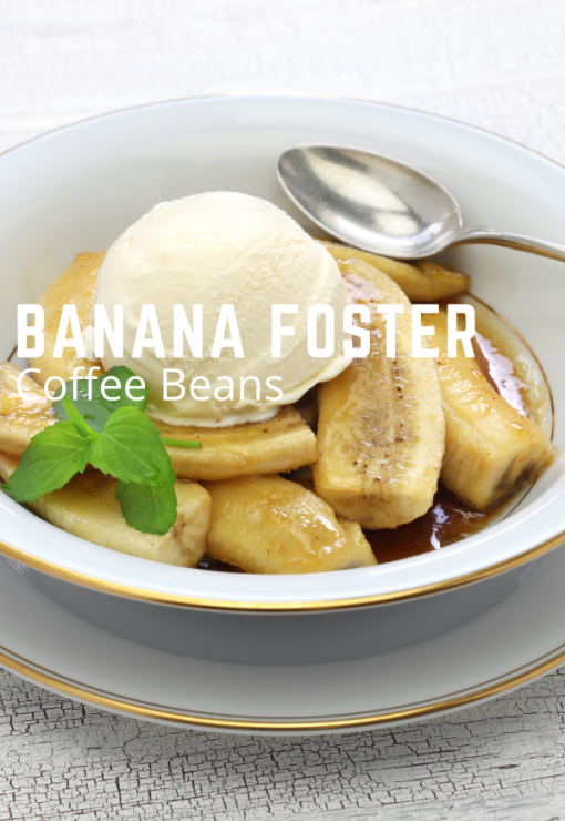 Banana foster flavored coffee beans