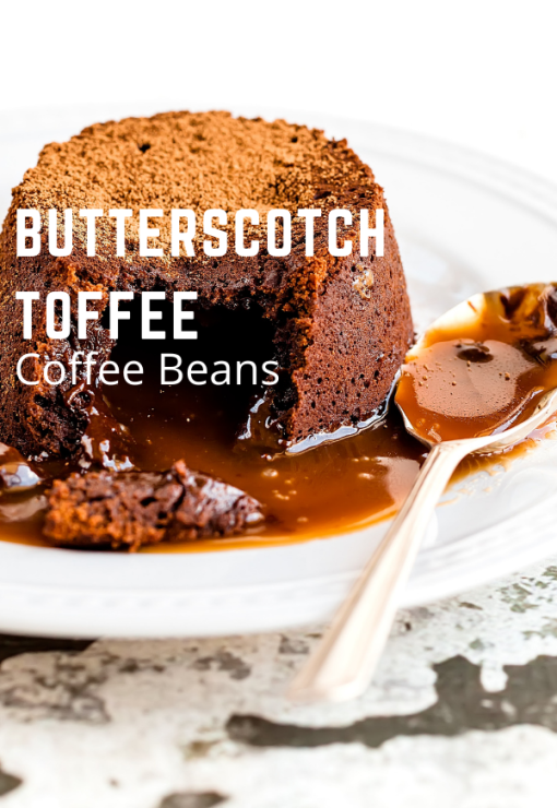 Butterscotch Tofffe flavored coffee beans