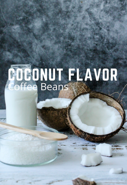 Coconut flavored coffee beans