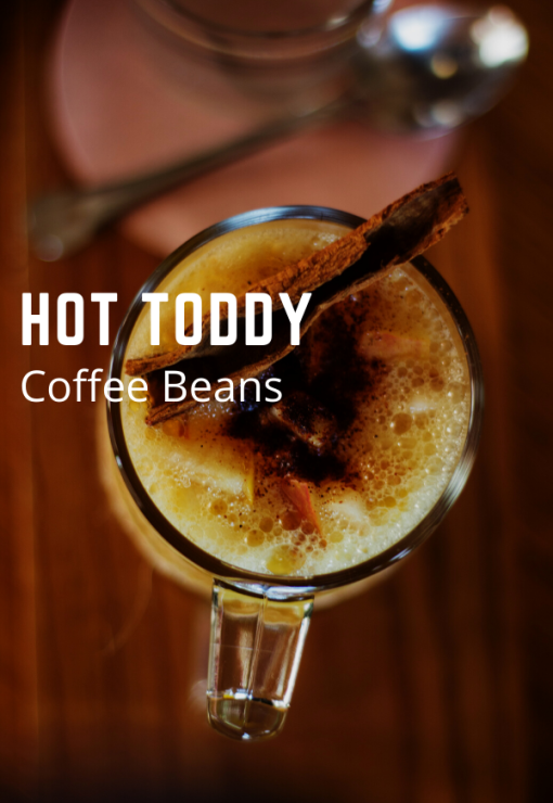 hot toddy flavored coffee beans