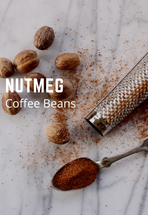 nutmeg flavored coffee beans