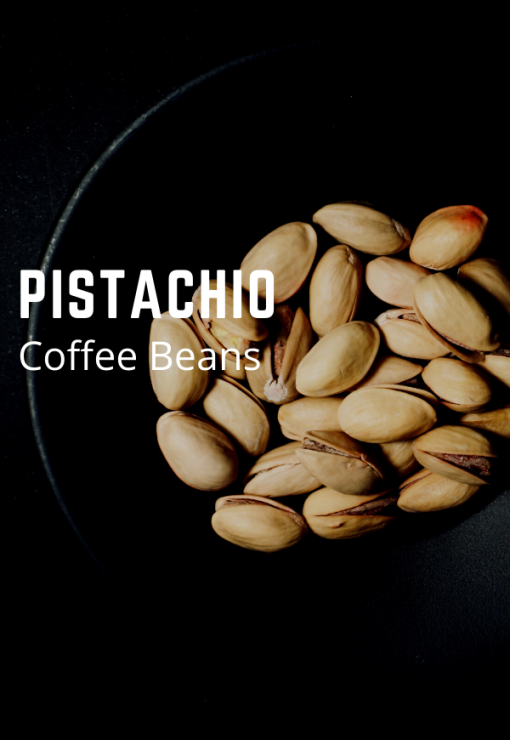 pistachio flavored coffee beans