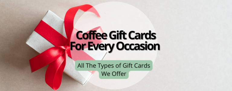 Coffee Gift Cards For Every Occasion